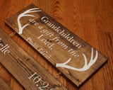 Grandchildren are a gift from the Lord with Antlers. Outdoors man Grandparents gift. Grand kids. Grandchildren birthdays. Custom wood sign.