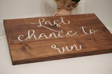 Last chance to run. Ring bearer sign. Wedding prop. Rustic wedding. Wedding sign. Wood sign. Wedding decor. Here comes the bride.