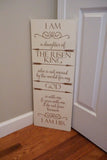 I am a daughter of the risen King. I am his wood sign. The Risen King wood sign. I do not fear. I am his. White washed sign.