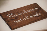 Please choose a seat not a side. Rustic seating sign. Rustic wedding seat sign. Rustic wedding decor.