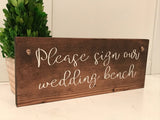 Please sign our wedding bench sign. Wedding table sign. Wedding prop. Wedding sign. Wood sign. Please sign our wedding bench rustic sign.