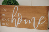 It's so good to be home rustic wood sign. No place like home. Home sweet home. House warming sign. Rustic