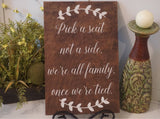 Pick a seat not a side wedding sign. Rustic pick a seat not a side wedding. Pick a seat rustic wedding decor. Rustic wedding sign.