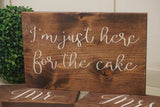 I'm just here for the cake rustic sign. I'm just here dor the cake weeding sign. Ring bearer sign. Flower girl sign. Rustic wedding sign.