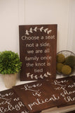 Choose a seat not a side wedding sign. Rustic choose a seat not a side wedding. Choose a seat rustic wedding decor. Rustic wedding sign.