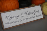 Grandmas house. Grandpas house. Grandparents house wood sign. Where cousinse go to become best friends. Grandparents gift.
