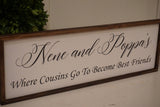 Grandmas house. Grandpas house. Grandparents house wood sign. Where cousinse go to become best friends. Grandparents gift.