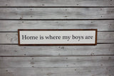 Home is where my boys are. Home sweet home decor. Farmhouse home sign. Fixer upper decor. Christmas gift for mom. Fixer upper home decor.