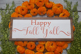Happy fall y'all. Happy fall wood sign. Fall farmhouse sign.Happy fall farmhouse sign. Fall farmhouse decor. Fall decor. Pumpkin decorations