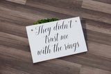 They didn't trust me with the rings. They didn't trust me with the rings sign. Gold wedding sign. Ring bearer sign. Flower girl sign.