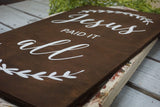 Jesus Paid It All. Christian Sign. Jesus. Rustic Decor. Rustic Sign. Jesus Sign. Easter Sign. Easter Decor. Church Gift. Baptism.