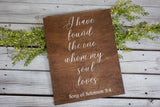 I have found the one wood sign. I have found the one whom my soul loves. Rustic wedding sign. Rustic wedding entry sign. Rustic home decor.
