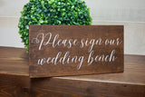 Please sign our wedding bench. Rustic wedding sign. Wedding bench sign.  Wedding decor. Wedding signs. Wedding tabke signs.