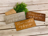 Home is where my boys are. Rustic home decor. Home is where my boys are sign. Mom of boys. Gift for mom. Home decor. Christmas gift.