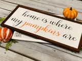 Home is where my boys are. Farmhouse decor.  Framed sign. Farmhouse home sign. Fixer upper decor. Fall sign. Pumpkin sign. Fall decor. Autum