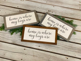Home is where my boys are. Home sweet home decor.  Farmhouse home sign. Fixer upper decor. Christmas gift for mom. Christmas gift.