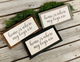 Home is where my boys are. Home sweet home decor.  Farmhouse home sign. Fixer upper decor. Christmas gift for mom. Christmas gift.