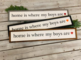 Mom of boys. Home is where my boys are farmhouse sign. Home is where my boys are fixer upper. Farmhouse decor. Gift for mom