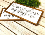 Home is where my boys are. Home farmhouse sign. Farmhouse decor.  Framed sign. Farmhouse home sign. Fixer upper decor. Home sweet home.