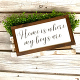 Home is where my boys are. Farmhouse decor.  Framed sign. Farmhouse home sign. Fixer upper decor. Christmas gift. Gift for mom.