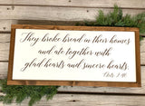 They broke bread. Dinning room decor. Kitchen wall decor. Sign for kitchen. Farmhouse wall decor. They broke bread sign. Dinning room sign.