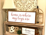 Home is where my boys are.Large farmhouse decor.  Framed sign. Farmhouse home sign. Fixer upper decor. Home decor. Entryway sign.
