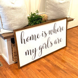 Home is where my girls are. Farmhouse decor.  Framed sign. Farmhouse home sign. Fixer upper decor. Home decor. Home sweet home.