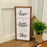 Love grows best.  In little houses like this. Love grows best wood sign. Love grows best farmhouse sign. Farmhouse sign. Farmhouse decor.
