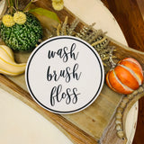 Wash brush floss. Circle sign. Laser cut sign. Home decor. 3D wood sign. Wall decor. Farmhouse decor. Bathroom decor. Housewarming gift.