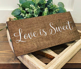 Love is sweet. Sweets table sign. Sweets sign. Guest book sign. Sweet bar. Dessert bar sign. Rustic wedding sign. Wedding sign. Wedding prop