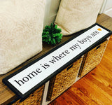 Mom of boys. Home is where my boys are farmhouse sign. Home is where my boys are fixer upper. Farmhouse decor. Gift for mom
