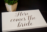 Here comes the bride white wedding sign. Here comes the bride elegant wedding sign. Wedding prop. Flower girl sign. Ring bearer sign.
