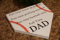 Home plate. Gift for dad. Full time dad. Baseball. Baseball dad. Softball fan. Man cave. Birthday gift. Baseball mom. Fathers Day.