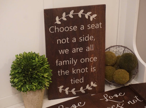 Choose a seat not a side wedding sign. Rustic choose a seat not a side wedding. Choose a seat rustic wedding decor. Rustic wedding sign.