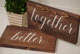 Better together wedding signs. Better together table sign. Chair wedding sign. Better together rustic wood sign. Rustic wedding decor