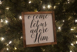 O come let us adore Him wood sign. O come let us adore Him framed sign. Christmas wood sign. Christmas gift. Christmas decor.