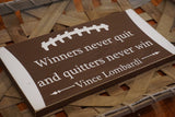 Football sign. Winners never quit football sign. Football wood sign. Vince Lombardi quote. Boys room decor. Sports sign. Football decor.