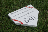 Home plate. Gift for dad. Full time dad. Baseball. Baseball dad. Softball fan. Man cave. Birthday gift. Baseball mom. Fathers Day.