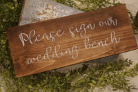 Please sign our wedding bench sign. Wedding table sign. Wedding prop. Wedding sign. Wood sign. Please sign our wedding bench rustic sign.