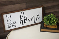 It's so good to be home farmhouse sign. It's so good to be home framed sign. Good to be home sign. Farmhouse wood sign. Fixer upper sign.