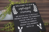 Welcome  to our unplugged ceremony. Unplugged ceremony sign. Welcome to our wedding sign. Wedding sign. Fully present during our ceremony.