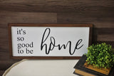 It's so good to be home farmhouse sign. It's so good to be home framed sign. Good to be home sign. Farmhouse wood sign. Fixer upper sign.