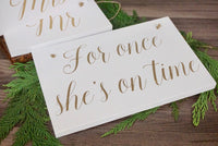 For once she's on time. Here comes the bride. Here she comes. Wedding aisle sign. Ringer bearer. Here comes thr brides. Wedding decor.