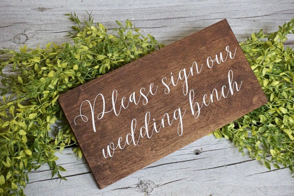Please sign our wedding bench. Rustic wedding sign. Wedding bench sign.  Wedding decor. Wedding signs. Wedding tabke signs.
