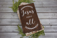 Jesus Paid It All. Christian Sign. Jesus. Rustic Decor. Rustic Sign. Jesus Sign. Easter Sign. Easter Decor. Church Gift. Baptism.