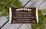 Football sign. Christmas gift. Vince Lombardi quote. Boys room decor. Sports sign. Football decor. Sports sign. Fall sign. Man cave decor.