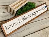 Mom of boys. Home is where my boys are farmhouse sign. Home is where my boys are fixer upper. Farmhouse decor. Gift for mom