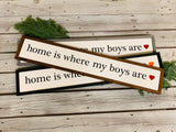 Mom of boys. Home is where my boys are farmhouse sign. Home is where my boys are fixer upper. Farmhouse decor. Gift for mom