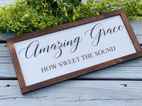 Amazing grace farmhouse decor. Amazing grace how sweet the sound framed sign. Amazing grace wood sign. Amazing grace framed sign.