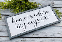 Home is where my boys are. Farmhouse decor.  Framed sign. Farmhouse home sign. Fixer upper decor.